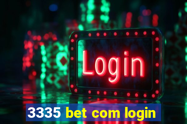 3335 bet com login